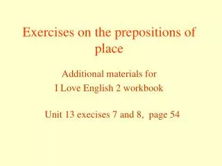 Exercises on the prepositions of place