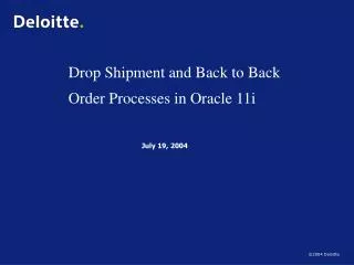 Drop Shipment and Back to Back Order Processes in Oracle 11i