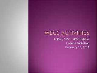 WECC ACTIVITIES