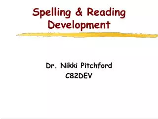 Spelling &amp; Reading Development
