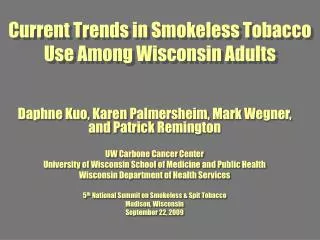 Current Trends in Smokeless Tobacco Use Among Wisconsin Adults