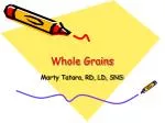 Whole Grains - slide 1