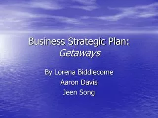 Business Strategic Plan: Getaways