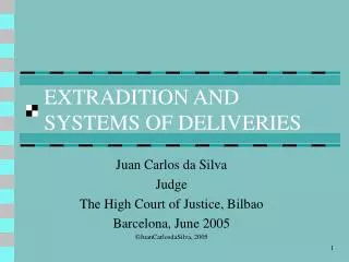EXTRADITION AND SYSTEMS OF DELIVERIES