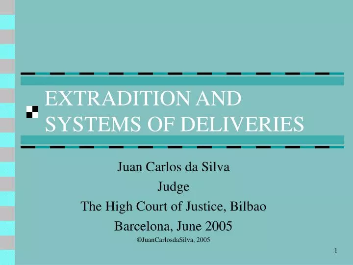 extradition and systems of deliveries