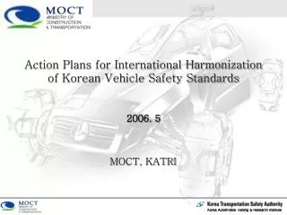 Action Plans for International Harmonization of Korean Vehicle Safety Standards