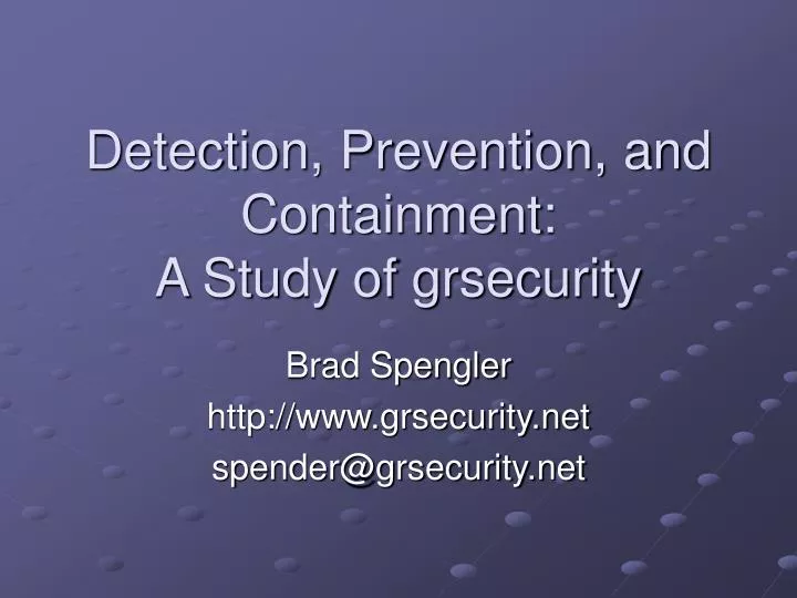 detection prevention and containment a study of grsecurity