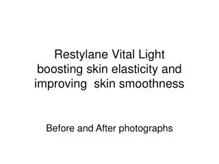 Restylane Vital Light boosting skin elasticity and improving skin smoothness