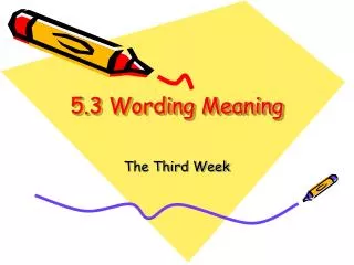 5.3 Wording Meaning
