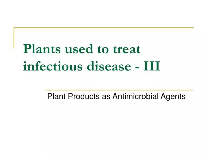 plants used to treat infectious disease iii