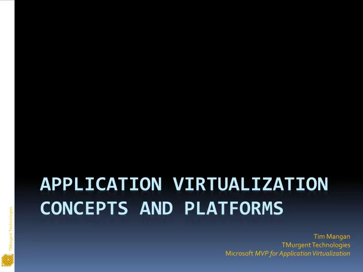 tim mangan tmurgent technologies microsoft mvp for application virtualization