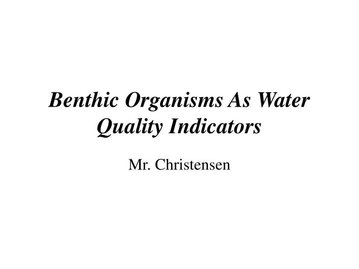 benthic organisms as water quality indicators