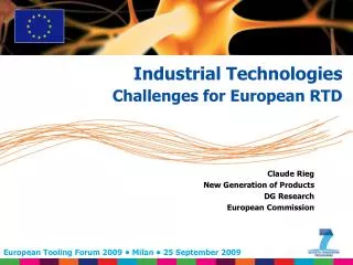 Claude Rieg New Generation of Products DG Research European Commission