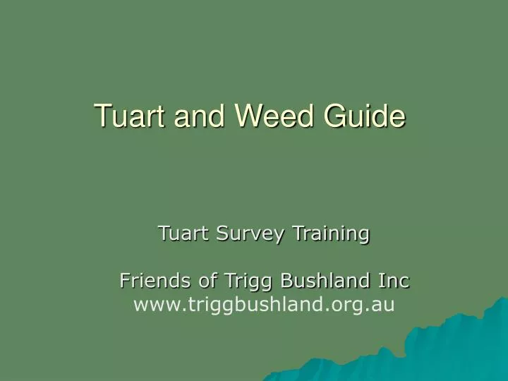 tuart and weed guide