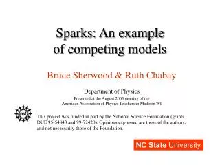 Sparks: An example of competing models