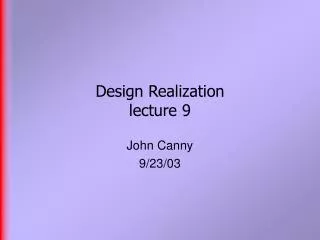 Design Realization lecture 9