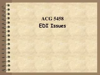 ACG 5458 EDI Issues