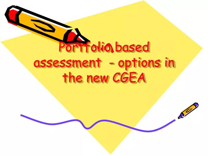 portfolio based assessment options in the new cgea
