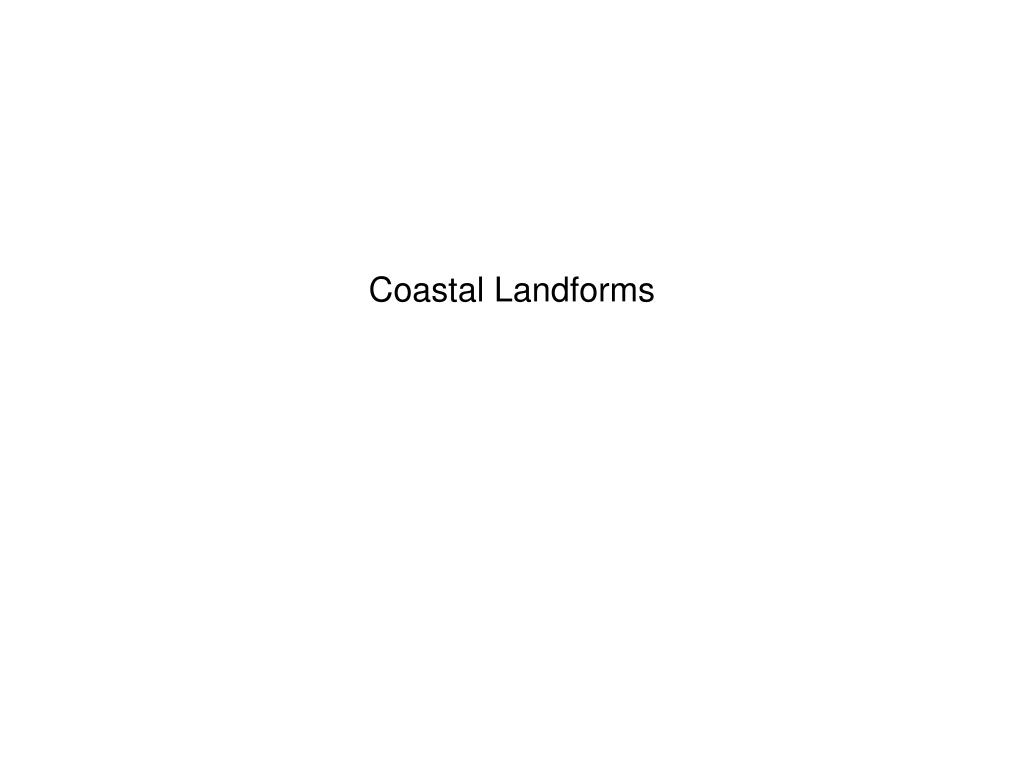 PPT - Coastal Landforms PowerPoint Presentation, free download - ID:520376