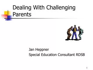 Dealing With Challenging Parents
