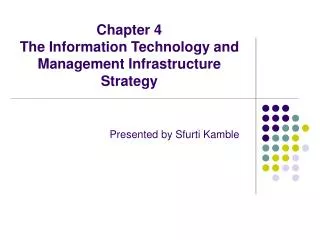 Chapter 4 The Information Technology and Management Infrastructure Strategy