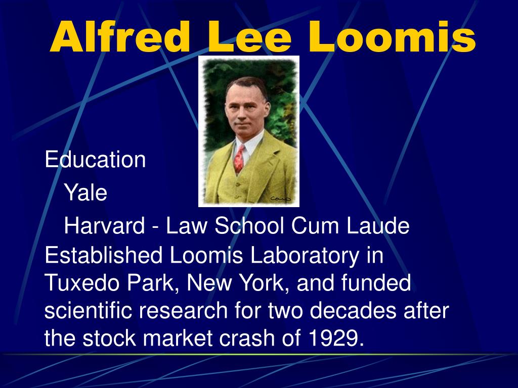 PPT - Alfred Lee Loomis PowerPoint Presentation, free download - ID:520425