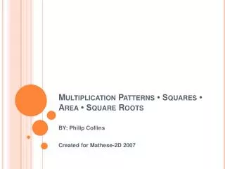 Multiplication Patterns • Squares • Area • Square Roots