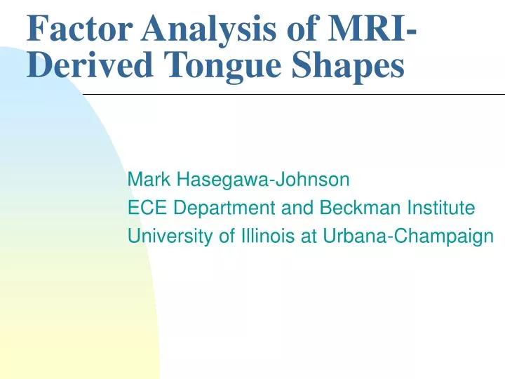 factor analysis of mri derived tongue shapes