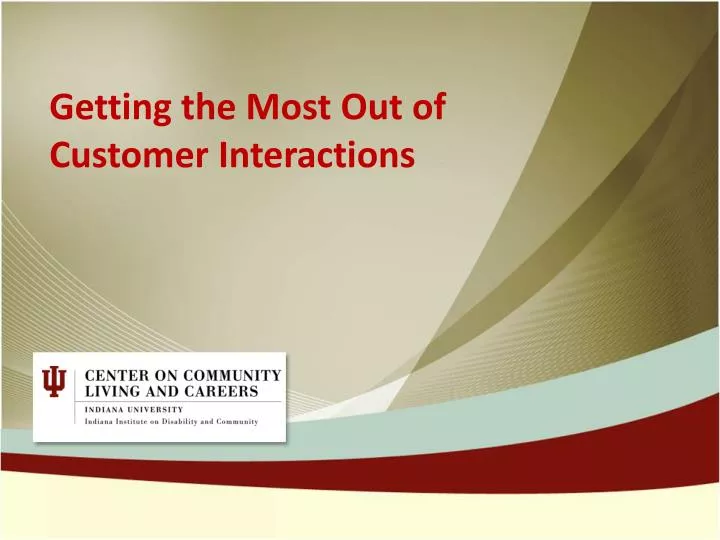 getting the most out of customer interactions