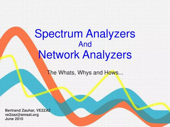 spectrum analyzers and network analyzers the whats whys and hows
