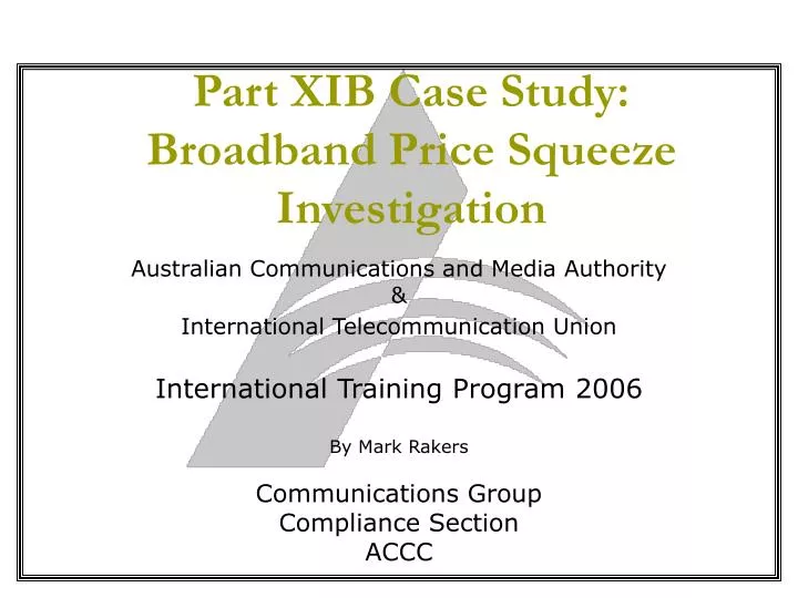 part xib case study broadband price squeeze investigation