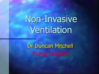 Non-Invasive Ventilation