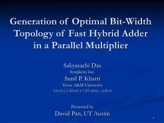 Generation of Optimal Bit-Width Topology of Fast Hybrid Adder in a Parallel Multiplier