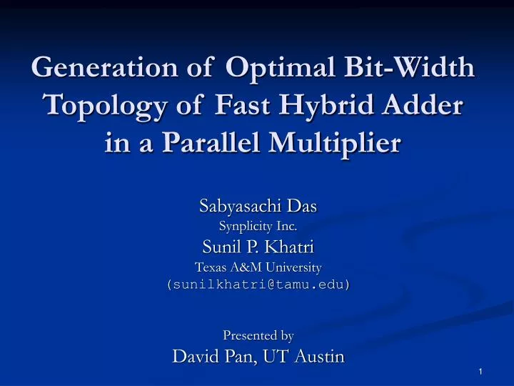 generation of optimal bit width topology of fast hybrid adder in a parallel multiplier