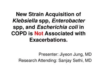 New Strain Acquisition of Klebsiella spp, Enterobacter spp, and Escherichia coli in COPD is Not Associated with