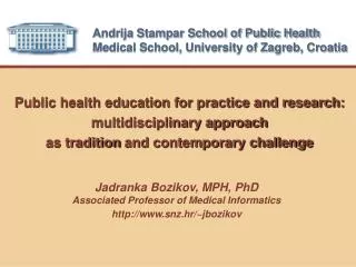 Andrija Stampar School of Public Health Medical School, University of Zagreb, Croatia