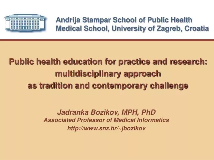 andrija stampar school of public health medical school university of zagreb croatia