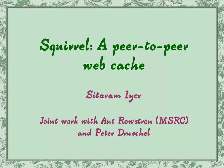 squirrel a peer to peer web cache