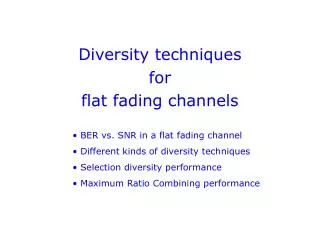 Diversity techniques for flat fading channels