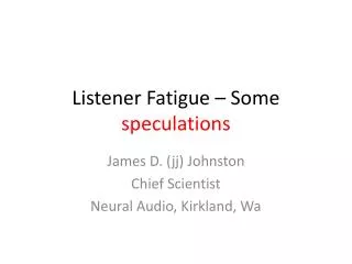 Listener Fatigue – Some speculations