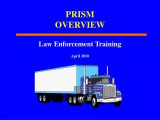 PRISM OVERVIEW