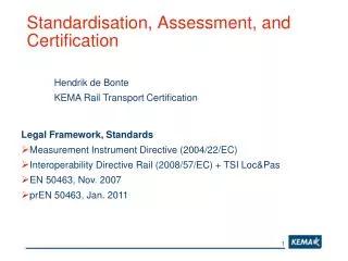 Standardisation, Assessment, and Certification