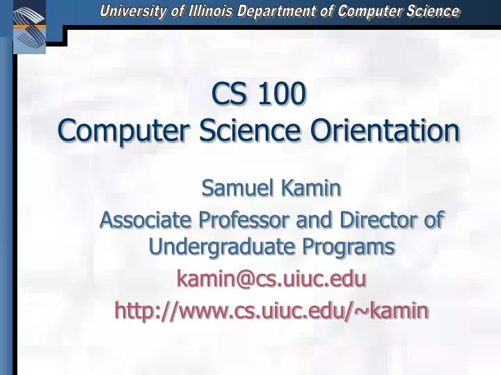 cs 100 computer science orientation