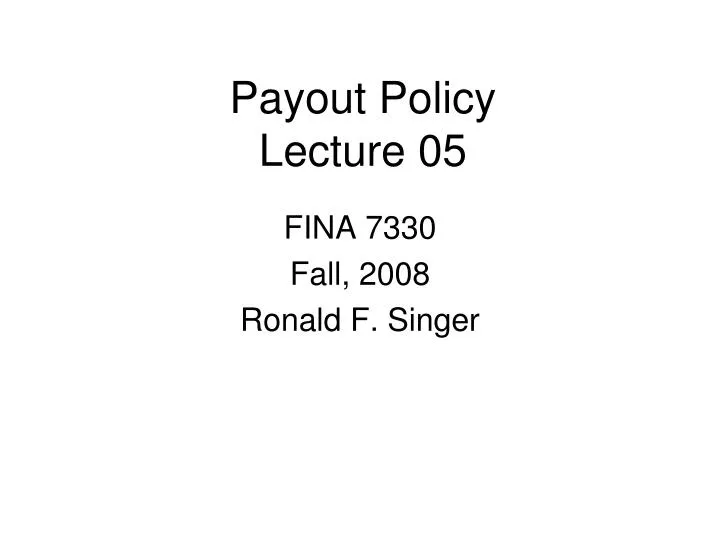 payout policy lecture 05