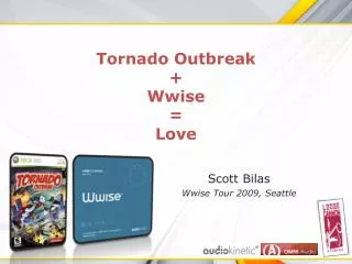 Tornado Outbreak + Wwise = Love