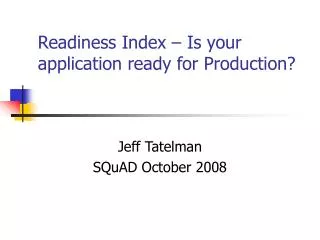 Readiness Index – Is your application ready for Production?