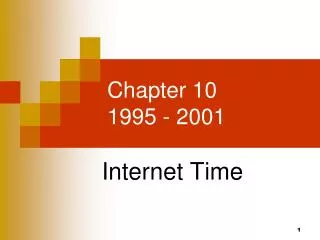 Chapter 10 1995 - 2001