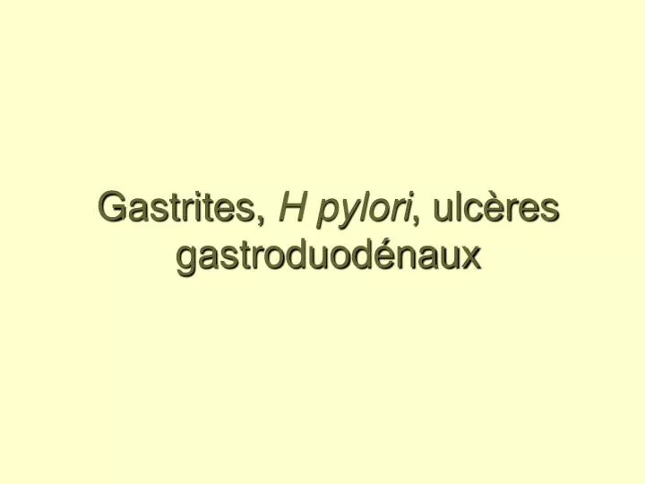 gastrites h pylori ulc res gastroduod naux