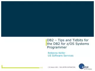 DB2 – Tips and Tidbits for the DB2 for z/OS Systems Programmer