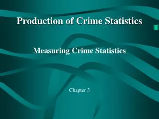 Production of Crime Statistics